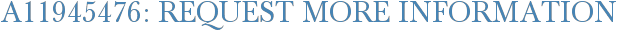 A11945476: Request More Information