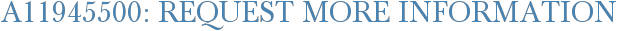 A11945500: Request More Information