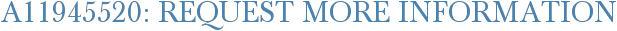 A11945520: Request More Information