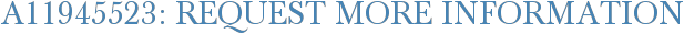 A11945523: Request More Information