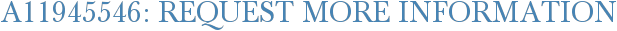 A11945546: Request More Information