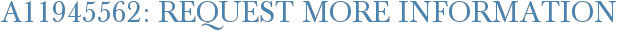 A11945562: Request More Information
