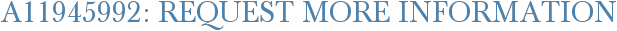A11945992: Request More Information