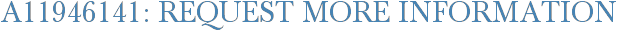 A11946141: Request More Information