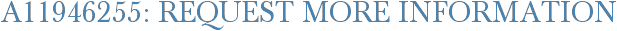 A11946255: Request More Information
