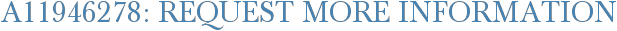 A11946278: Request More Information