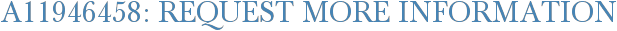 A11946458: Request More Information
