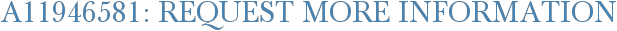 A11946581: Request More Information