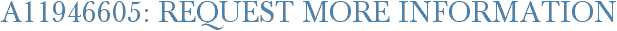 A11946605: Request More Information