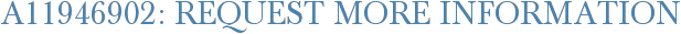 A11946902: Request More Information