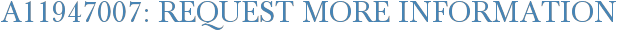 A11947007: Request More Information