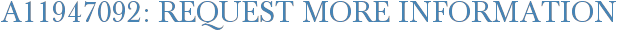 A11947092: Request More Information