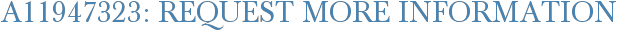A11947323: Request More Information