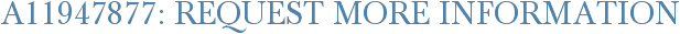 A11947877: Request More Information