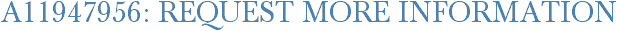 A11947956: Request More Information