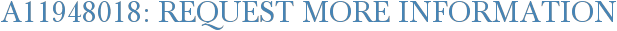 A11948018: Request More Information
