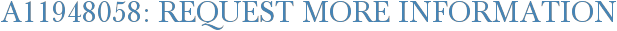 A11948058: Request More Information