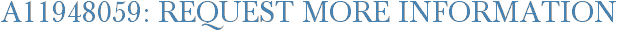 A11948059: Request More Information