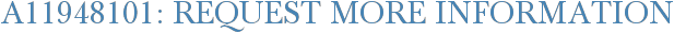 A11948101: Request More Information