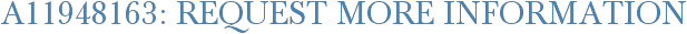 A11948163: Request More Information