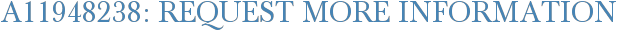 A11948238: Request More Information