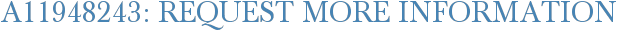 A11948243: Request More Information