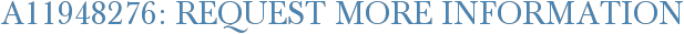 A11948276: Request More Information