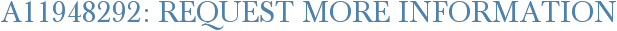 A11948292: Request More Information