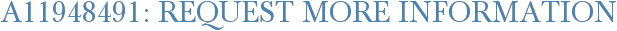 A11948491: Request More Information
