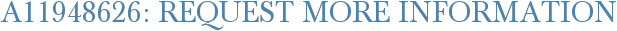 A11948626: Request More Information