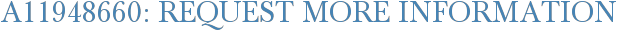 A11948660: Request More Information