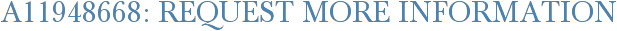 A11948668: Request More Information