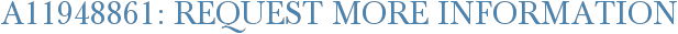 A11948861: Request More Information