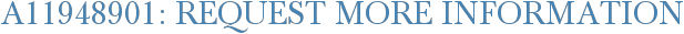 A11948901: Request More Information