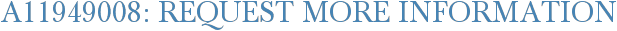 A11949008: Request More Information