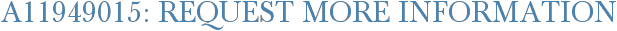 A11949015: Request More Information