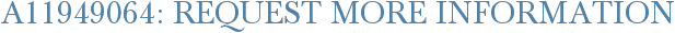 A11949064: Request More Information