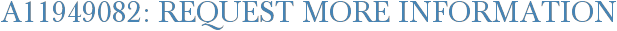 A11949082: Request More Information