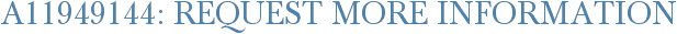 A11949144: Request More Information