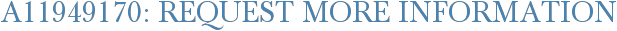 A11949170: Request More Information