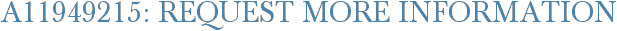 A11949215: Request More Information