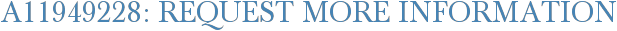 A11949228: Request More Information