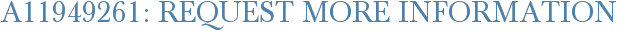 A11949261: Request More Information