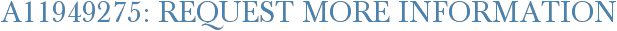 A11949275: Request More Information