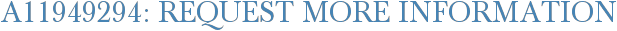 A11949294: Request More Information