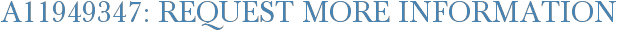 A11949347: Request More Information