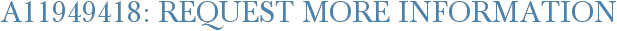 A11949418: Request More Information