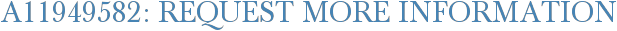 A11949582: Request More Information