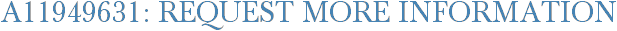 A11949631: Request More Information