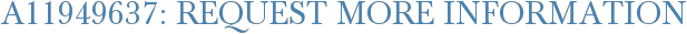 A11949637: Request More Information